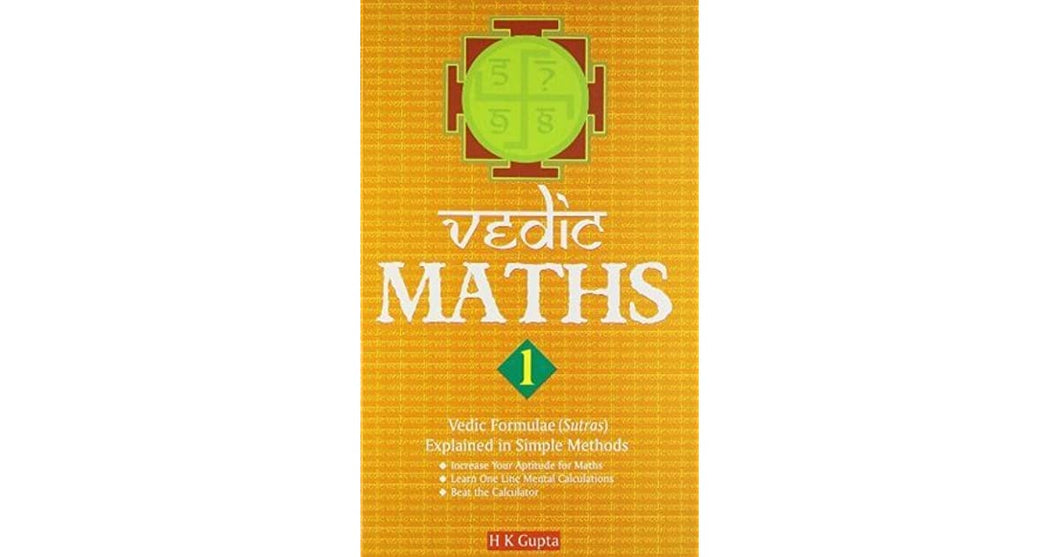 Vedic Maths - 1: Vedic Formulas Sutras Explained in Simple Methods