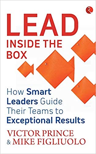Lead Inside the Box b y Victor Prince and Mike Figliuolo