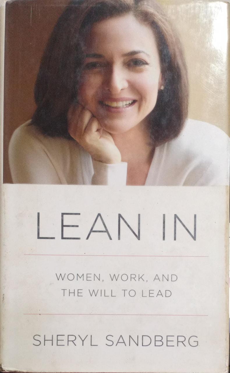 Lean in: women, work, and the will to lead [hardcover]