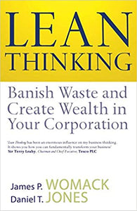 Lean Thinking: Banish Waste and Create Wealth in Your Corporation