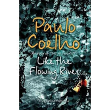 Load image into Gallery viewer, Like the flowing river by Paulo Coelho
