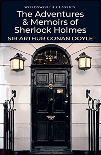 The Adventures & Memoirs of Sherlock Holmes (Wordsworth Classics)