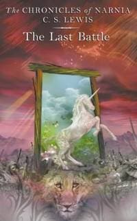 The last battle by C.S. LEWIS
