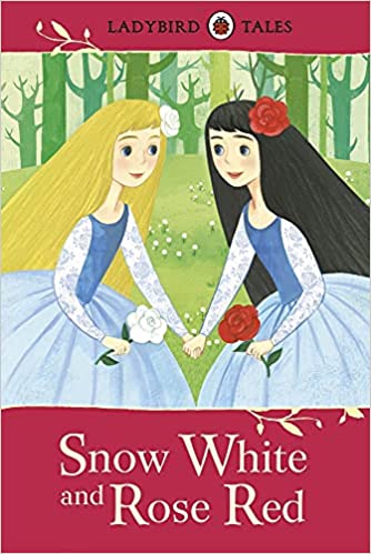 Ladybird Tales: Snow White and Rose Red [Hardcover]