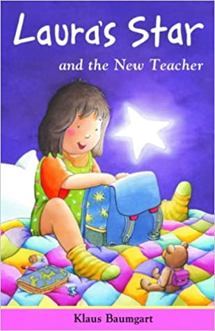 Laura's Star and the New Teacher [Hardcover] by Klaus Baumgart