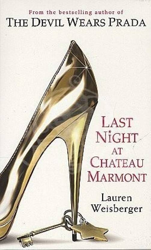 Last Night at Chateau Marmont by Lauren Weisberger