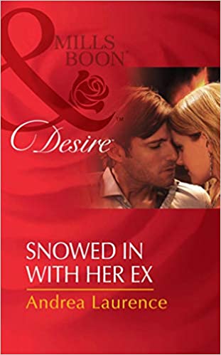 Snowed In with Her Ex [MILLS & BOON]