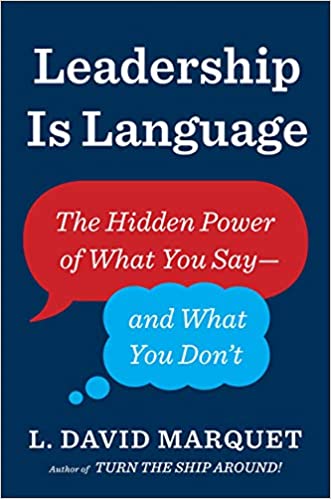 Leadership Is Language: The Hidden Power of What You Say and What You Don't (RARE BOOKS)