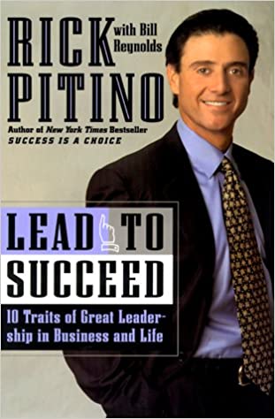 Lead to Succeed: 10 Traits of Great Leadership in Business and Life [HARDCOVER] (RARE BOOKS)