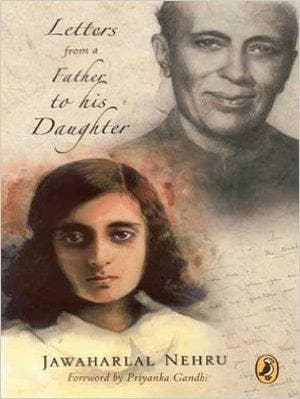 Letters from a father to his daughter [hardcover] by Jawaharlal Nehru