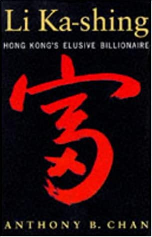 Li Ka-Shing: Hong Kong's Elusive Billionaire