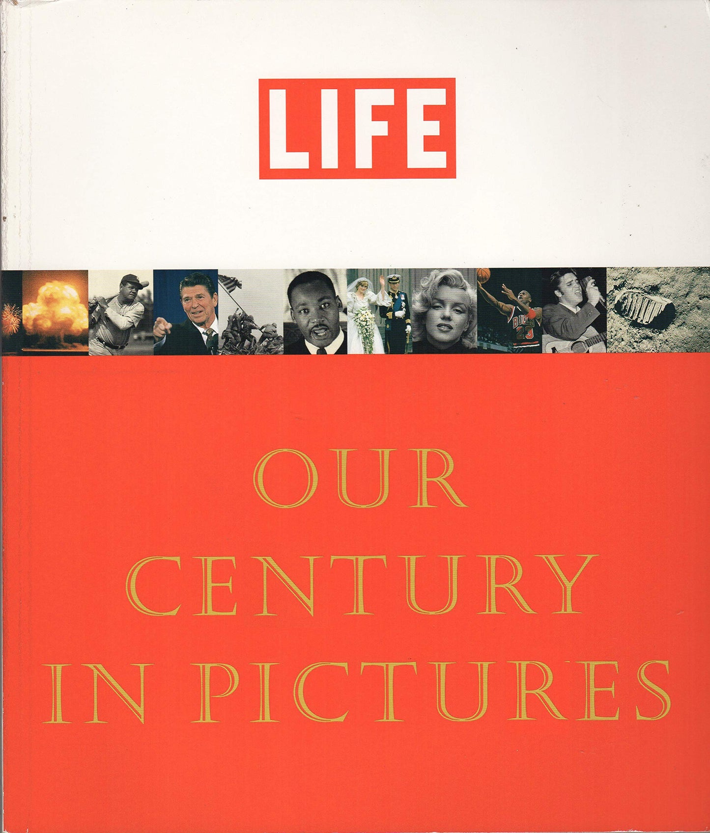 Life, Our Century in Pictures