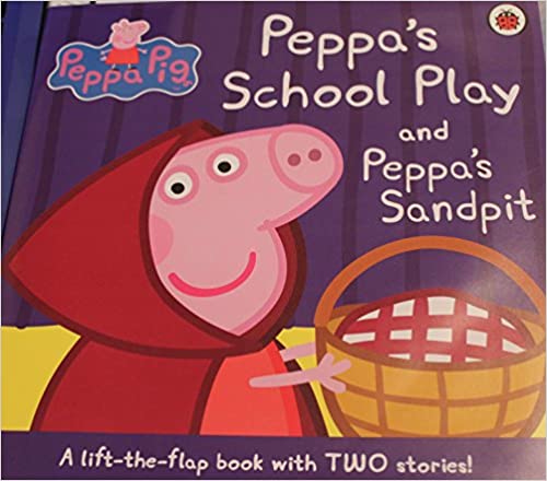 Peppa Pig: Lift the Flap - Peppa Pig's School Play [Hardcover]
