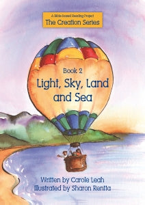 Light, Sky, Land, and sea : Book 2 (A Bible-based Reading Project)