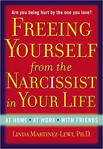 Freeing Yourself from the Narcissist in Your Life (RARE BOOKS)