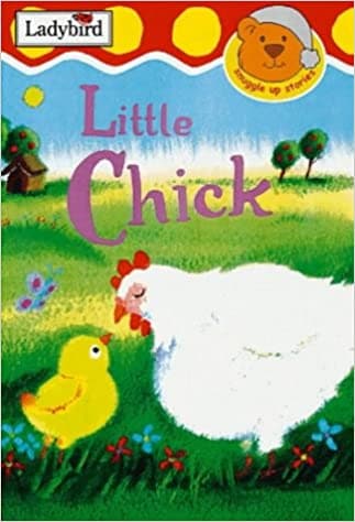 Little Chick (Snuggle Up Stories) [Hardcover]