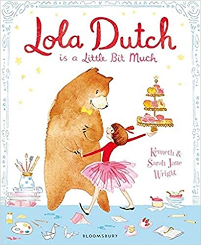 Lola Dutch: Is A Little Bit Much (Lola Dutch Series) Paperback