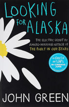 Load image into Gallery viewer, Looking for Alaska
