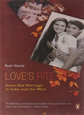 Love's Rite: Same-Sex Marriages in India and the West (RARE BOOKS)