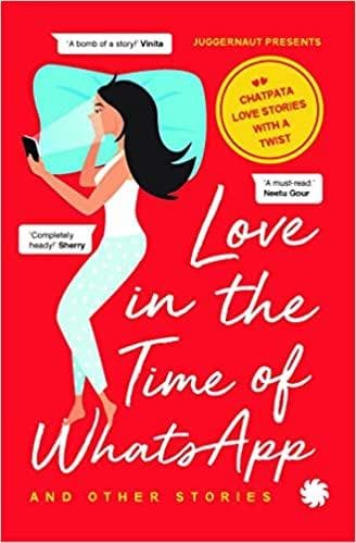 Love in the time of whatsapp and other stories