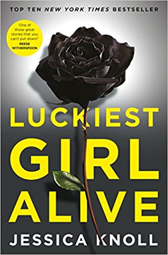 Luckiest Girl Alive by Jessica Knoll