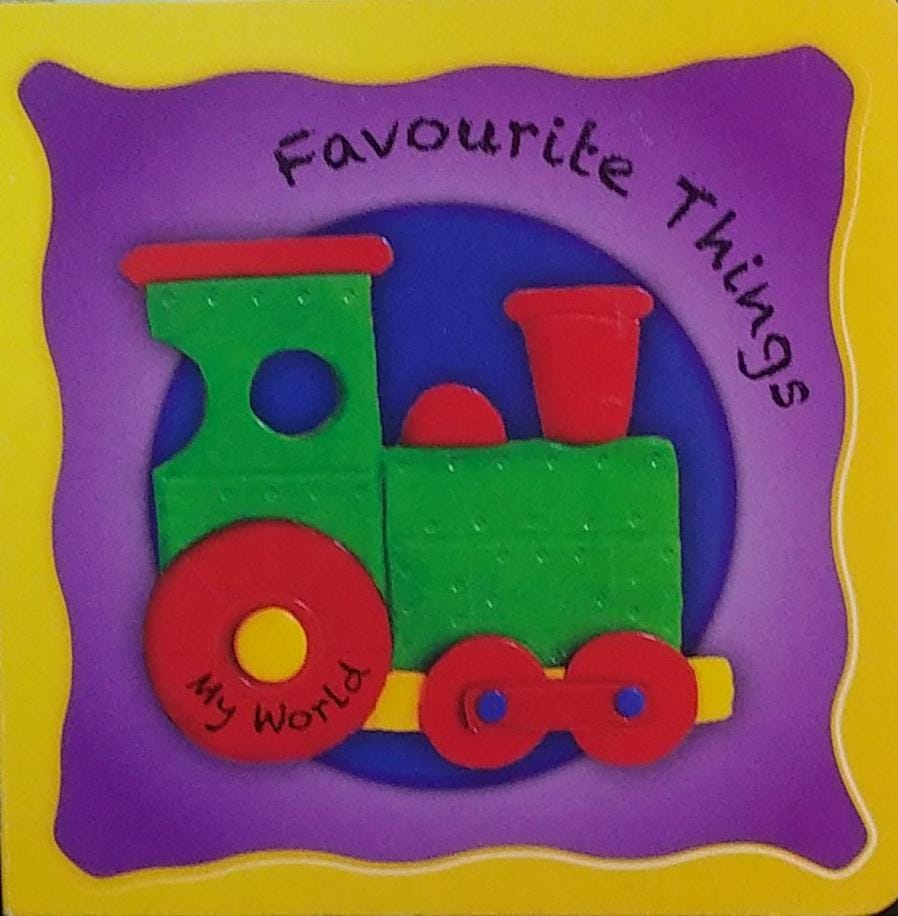 Favourite Things My World [BOARD BOOK]
