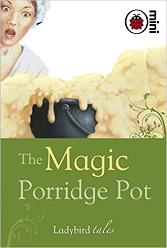 The Magic Porridge Pot: Ladybird Tales (Ladybird Tales Mini) [HARDCOVER]