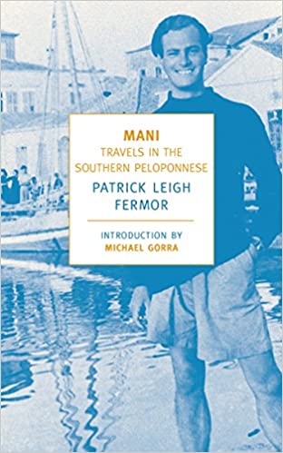 Mani: Travels in the Southern Peloponnese (New York Review Books Classics) (RARE BOOKS)
