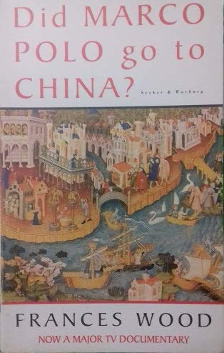 Did Marco Polo Go to China?