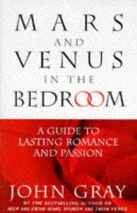 Mars And Venus In The Bedroom: A Guide to Lasting Romance and Passion