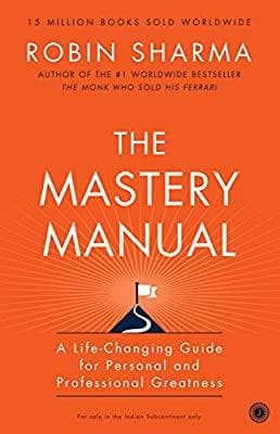The mastery manual by Robin Sharma