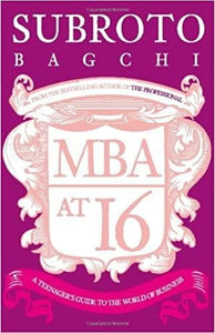 MBA at 16: a teenager's guide to the world of business