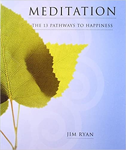 Meditation: The 13 Pathways to Happiness
