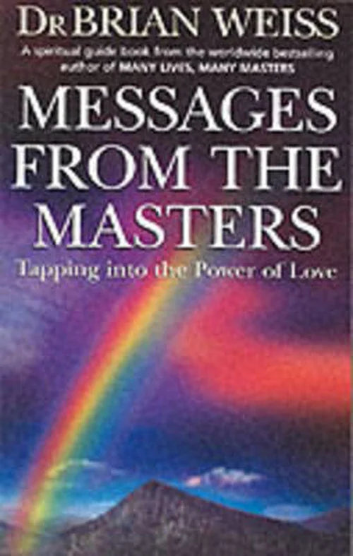 Messages from the masters by Dr. Brian weiss