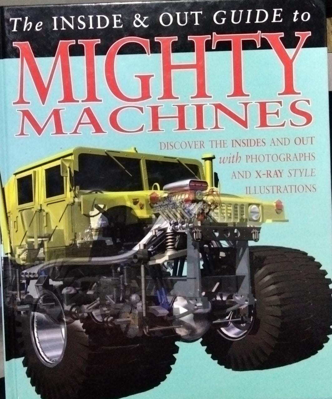 The Inside and out guide to Mighty Machines [HARDCOVER]