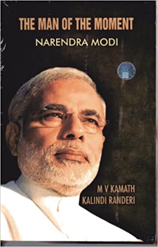 The Man of the Moment - Narendra Modi