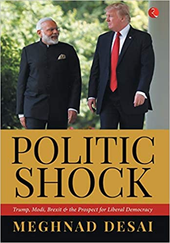 Politicshock: Trump, Modi, Brexit and the Prospect for Liberal Democracy {HARDCOVER}