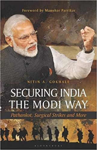 Securing India The Modi Way: Pathankot, Surgical Strikes and More [HARDCOVER]