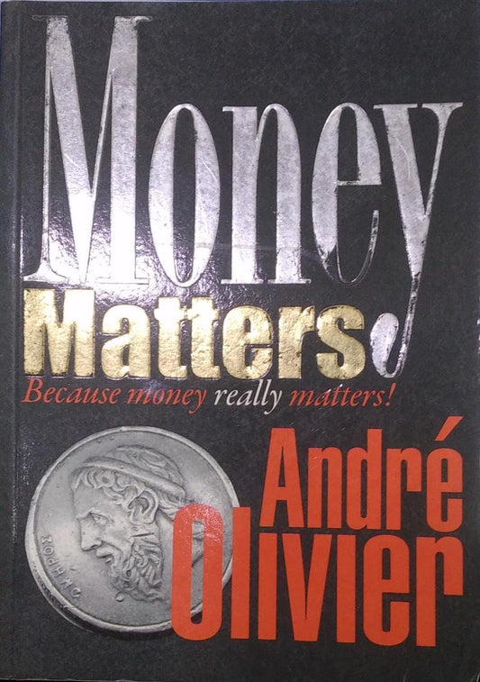 Money matters because money really matters.