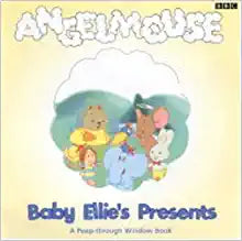 Angelmouse: Baby Ellie's Presents (Angelmouse) ( BOARD BOOK )