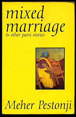 Mixed Marriage and Other Parsi Stories (rare books) by meher pestonji