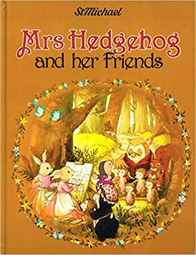 Mrs Hedgehog and her friends (HARDCOVER)
