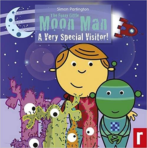 The Funny Little Moon Man: No. 1: A Very Special Visitor