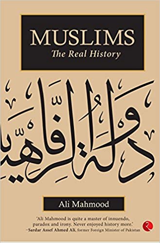 Muslims: The Real History [Hardcover]