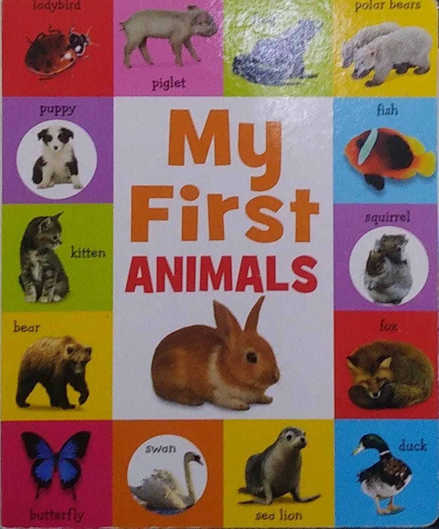 MY First Animals [BOARD BOOK]