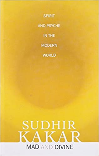 Mad and Divine [Hardcover] by Sudhir Kakar