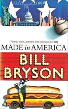 Load image into Gallery viewer, Made in america by Bill Bryson
