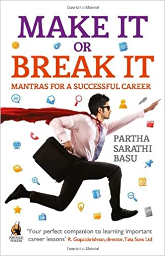 Make it or Break it: Mantras for a Successful Career