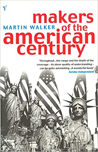 Makers Of The American Century (RARE BOOKS)