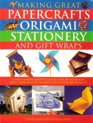 Making Great Papercrafts, Origami, Stationery and Gift Wraps (RARE BOOKS)